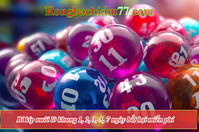 Bi-kip-nuoi-lo-khung-1-2-3-5,-7-ngay-bat-bai-mien-phi-1