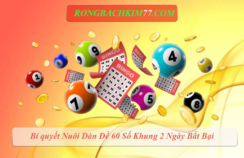 Nuoi-Dan-De-60-So-Khung-2-Ngay-Bat-Bai