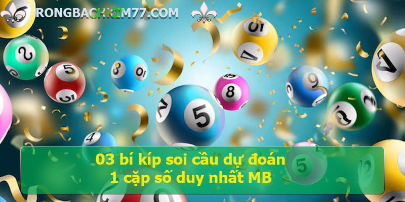 du-doan-1-cap-so-duy-nhat-MB-2