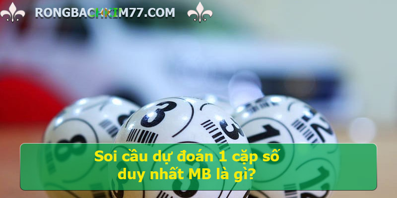 du-doan-1-cap-so-duy-nhat-MB